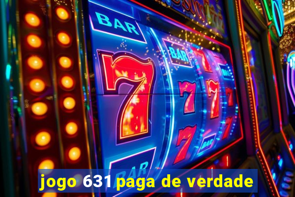 jogo 631 paga de verdade